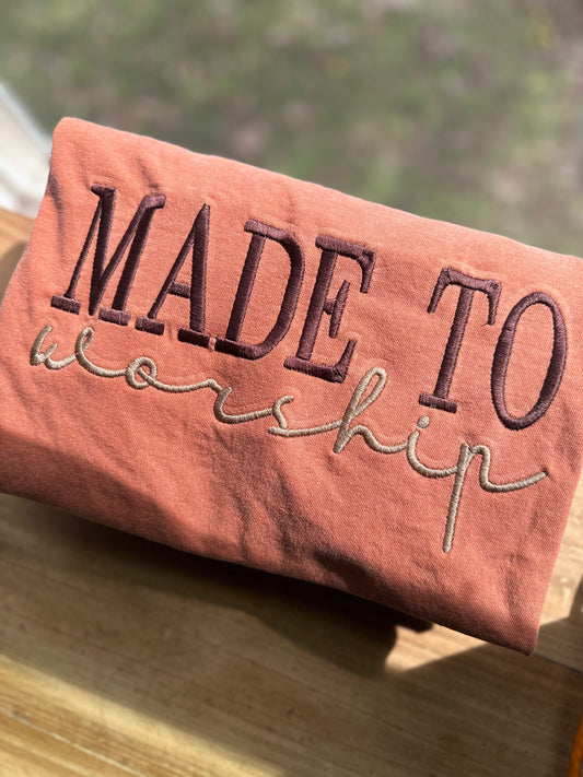 “Made to Worship” Embroidered Tee / Sweatshirt